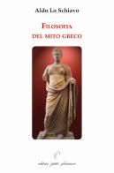Filosofia del mito greco. Themis, la dea del giustoconsiglio di Aldo Lo Schiavo edito da Petite Plaisance