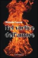 Nel vortice dell'amore di Stefania Caponi edito da Aletti
