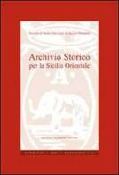 Archivio storico per la Sicilia orientale. Anno 2007 edito da Maimone