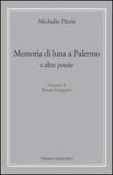 Memorie di luna a Palermo e altre poesie di Michalis Pieris edito da Lussografica
