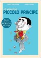 Il piccolo, piccolo principe. Una fiaba illustrata su Silvio Berlusconi di Paolo Valentini, Alfred Moir edito da Becco Giallo