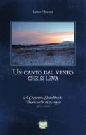 Un canto dal vento che si leva. Ediz. italiana e inglese di Lance Henson edito da La Collina (Serdiana)