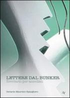 Lettere dal bunker. Breviario per assediati di Gerardo M. Spanghero edito da Altromondo (Padova)