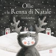 Ollie e la renna di Natale. Ediz. illustrata di Nicola Killen edito da Nord-Sud