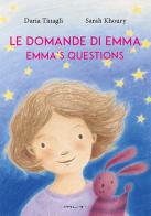 Le domande di Emma. Ediz. italiana e inglese di Daria Tinagli edito da Camelozampa