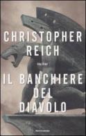 Il banchiere del diavolo di Christopher Reich edito da Mondadori