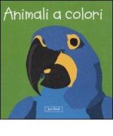 Animali a colori. Impara con gli animali di Sebastiano Ranchetti edito da Jaca Book