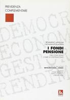 I fondi pensione di Beniamino Lapadula, Giovanni Polastrini edito da Futura