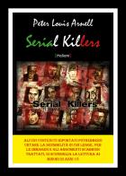 Serial killers (italiani) di Peter Louis Arnell edito da Youcanprint