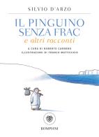 Il pinguino senza frac e altri racconti di Silvio D'Arzo edito da Bompiani