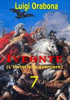 Iveonte vol.7 di Luigi Orabona edito da Youcanprint