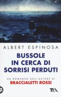 Bussole in cerca di sorrisi perduti di Albert Espinosa edito da TEA