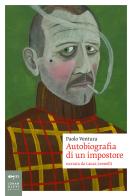 Autobiografia di un impostore. Narrata da Laura Leonelli di Paolo Ventura edito da Johan & Levi