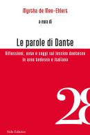 Le parole di Dante. Riflessioni, note e saggi sul lessico dantesco in area tedesca e italiana edito da Stilo Editrice