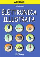 Elettronica illustrata di Paolo Di Leo edito da Sandit Libri