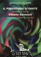 Il Purgatorio di Dante raccontato e letto da Vittorio Sermonti. Audiolibro. CD Audio formato MP3. Ediz. integrale di Vittorio Sermonti edito da Emons Edizioni