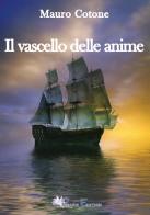 Il vascello delle anime di Mauro Cotone edito da Pegasus Edition