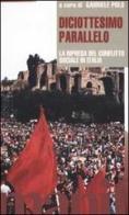 Diciottesimo parallelo. La ripresa del conflitto sociale in Italia. Con videocassetta: La primavera del 2002 edito da Manifestolibri