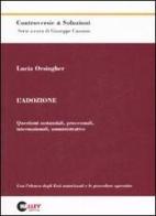 L' adozione. Questioni sostanziali, processuali, internazionali, amministrative di Lucia Orsingher edito da Halley Editrice