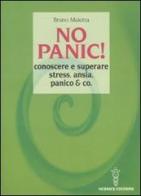 No panic! Conoscere e superare stress, ansia, panico & co. di Bruno Maietta edito da Hermes Edizioni