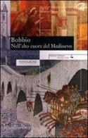 Bobbio. Nell'alto cuore del Medioevo edito da Diabasis