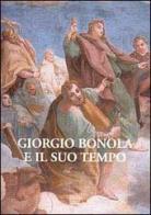 Giorgio Bonola e il suo tempo. Atti del Convegno di studi nel 3° centenario della morte (san Giulio, 8-10 settembre 2000) edito da Interlinea