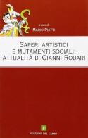 Saperi artistici e mutamenti sociali: attualità di Gianni Rodari edito da Edizioni del Cerro