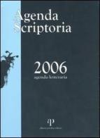 Agenda penna scriptoria 2006 edito da Alberto Perdisa Editore
