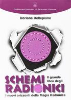 Il grande libro degli schemi radionici di Doriana Dellepiane edito da Ist. di Scienze Umane