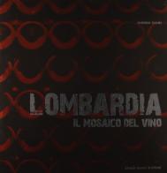 Lombardia. Il mosaico del vino di Andrea Zanfi edito da Cambi