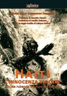 Haiti. L'innocenza violata di Marco Bello, Alessandro Demarchi edito da Infinito Edizioni