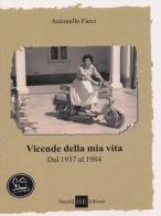 Vicende della mia vita dal 1937 al 1984 di Antonello Farci edito da H.E.-Herald Editore
