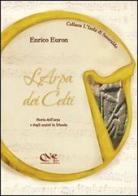 L' arpa dei celti. Storia dell'arpa e degli arpisti in Irlanda di Enrico Euron edito da Nadia Camandona Editore
