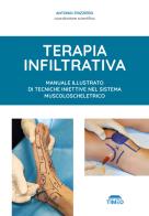Terapia infiltrativa. Manuale illustrato di tecniche iniettive nel sistema muscolo-scheletrico edito da Timeo