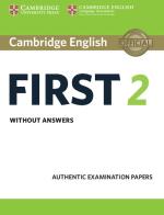 B2 First. Cambridge English First. Student's book without Answers. Per le Scuole superiori vol.2 edito da Cambridge