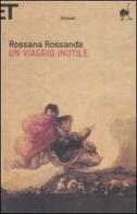 Un viaggio inutile di Rossana Rossanda edito da Einaudi