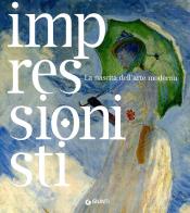 Impressionisti. La nascita dell'arte moderna. Ediz. illustrata edito da Giunti Editore