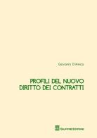Profili del nuovo diritto dei contratti di Giovanni D'Amico edito da Giuffrè