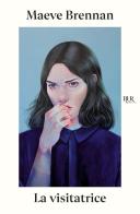 La visitatrice di Maeve Brennan edito da Rizzoli