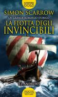 La flotta degli invincibili di Simon Scarrow, T. J. Andrews edito da Newton Compton Editori