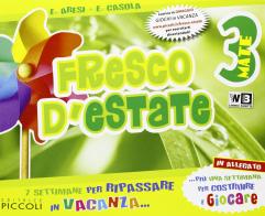 Fresco d'estate. Matematica. 7 settimane per ripassare in vacanza. Con gioco online. Per la 3ª classe elementare di E. Aresi, E. Casola edito da Piccoli