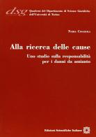 Alla ricerca delle cause. Uno studio sulla resposabilità per i danni da amianto edito da Edizioni Scientifiche Italiane