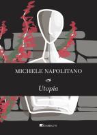 Utopia di Michele Napolitano edito da Inschibboleth