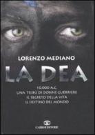 La dea di Lorenzo Mediano edito da Cairo Publishing