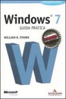 Microsoft Windows 7. Guida pratica. I portatili di William R. Stanek edito da Mondadori Informatica
