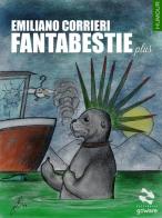 Fantabestie plus di Emiliano Corrieri edito da goWare