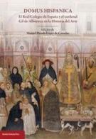 Domus hispanica. El Real Colegio de España y el cardenal Gil de Albornoz en la historia del arte edito da Bononia University Press