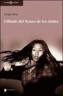 L' Iliade del teatro de Los Andes. Con DVD di César Brie edito da Titivillus