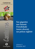 Camineras. Sos gigantes nos lassant. S'eredidade issoro abarrat, sas peleas sighint (2017) vol.5 edito da Condaghes