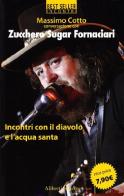 Incontri con il diavolo e l'acqua santa di Massimo Cotto, Zucchero Sugar Fornaciari edito da Aliberti